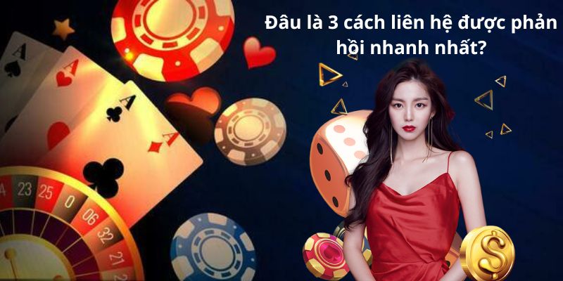 Đâu là 3 cách liên hệ được phản hồi nhanh nhất?