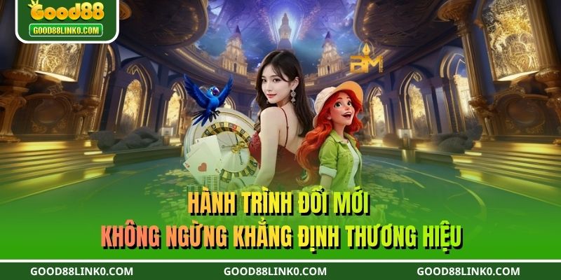 Hành trình đổi mới không ngừng khẳng định thương hiệu 