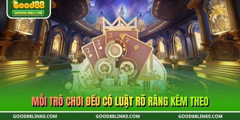 Mỗi trò chơi đều có luật rõ ràng kèm theo